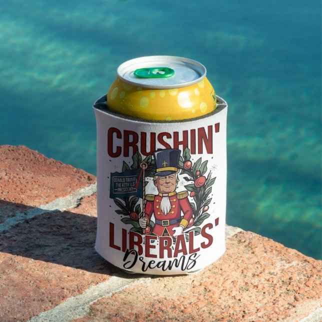 Crushing Liberals Dreams Trump Nutcracker Xmas Can Cooler (In Situ Pool)