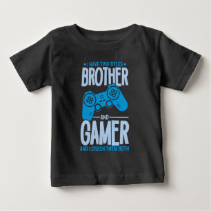 Crushing Two Titles Brother and Gamer Baby T-Shirt