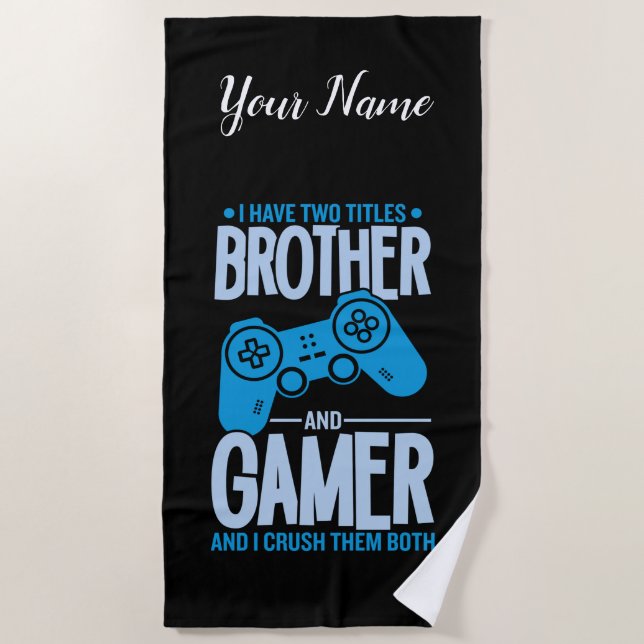 Crushing Two Titles Brother and Gamer Beach Towel (Front)