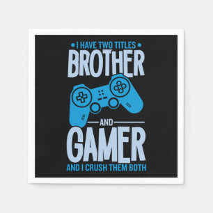 Crushing Two Titles Brother and Gamer Napkin