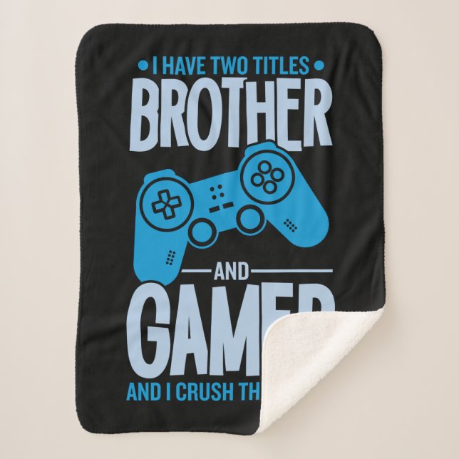 Crushing Two Titles Brother and Gamer Sherpa Blanket (Front)