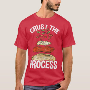Crust The Process, Pizza Maker Pizzaiolo 330  T-Shirt