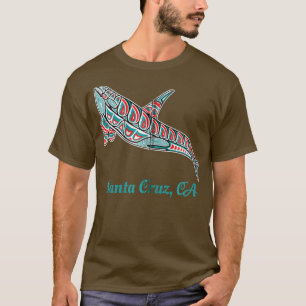 Cruz Santa CA Upward Orca Killer Whale Native Amer T-Shirt
