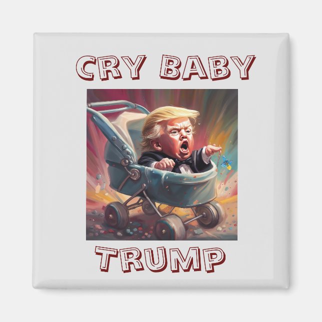 Cry Baby Trump Magnet (Front)