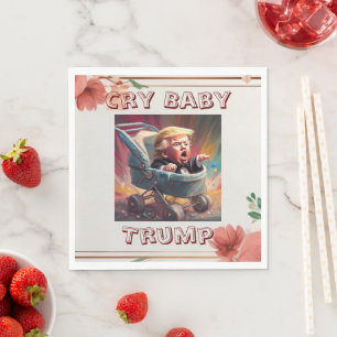 Cry Baby Trump Paper Napkin