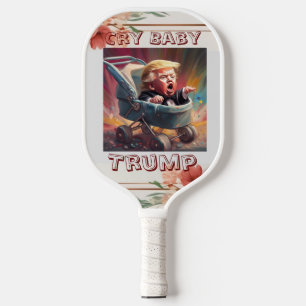 Cry Baby Trump Pickleball Paddle