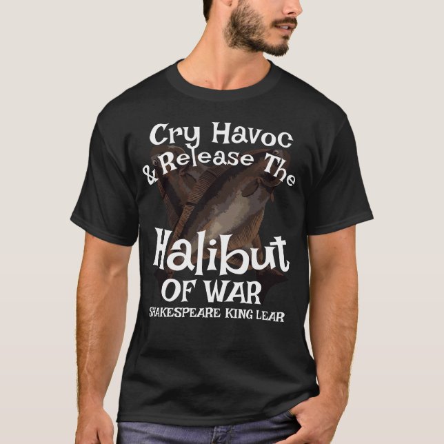 Cry Havoc Release Halibut of War T-Shirt (Front)