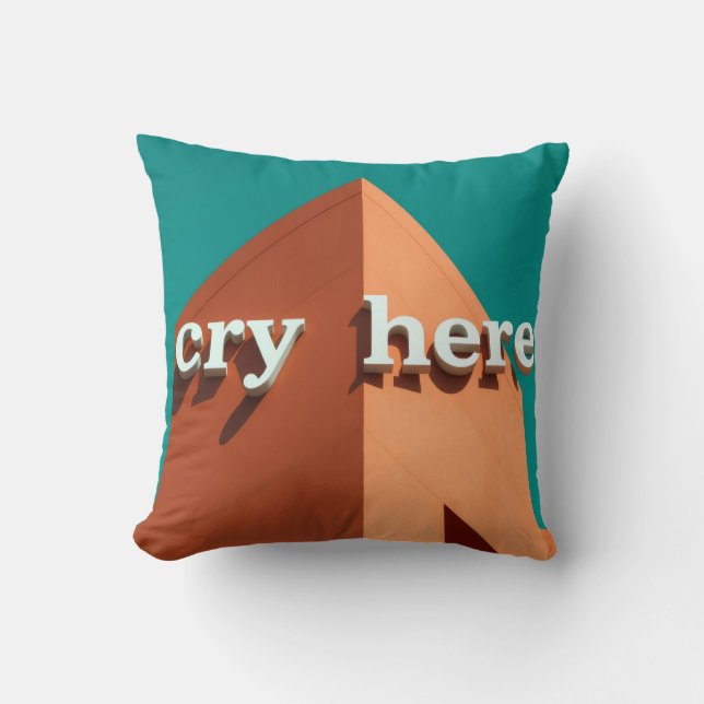 Cry Here Cushion (Front)