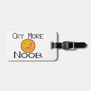 Cry More Noob Luggage Tag
