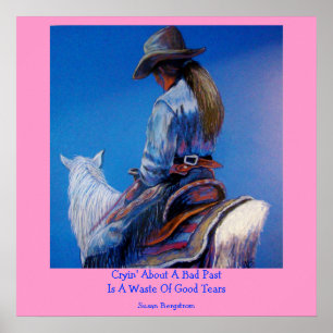 Cryin' About A Bad Past Is A Waste Of Good Tears Poster