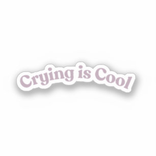 Crying is Cool   Funny Mental Health Joke