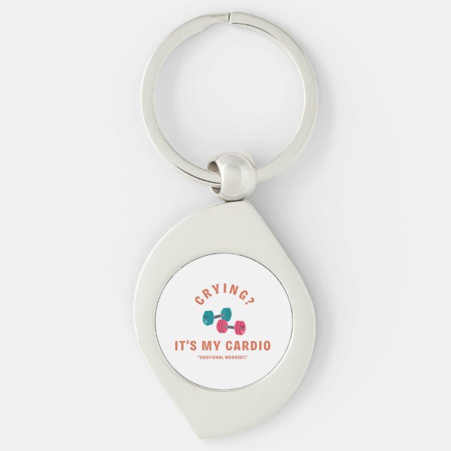 Crying? It's My Cardio - Emotional Workout Key Ring (Front)