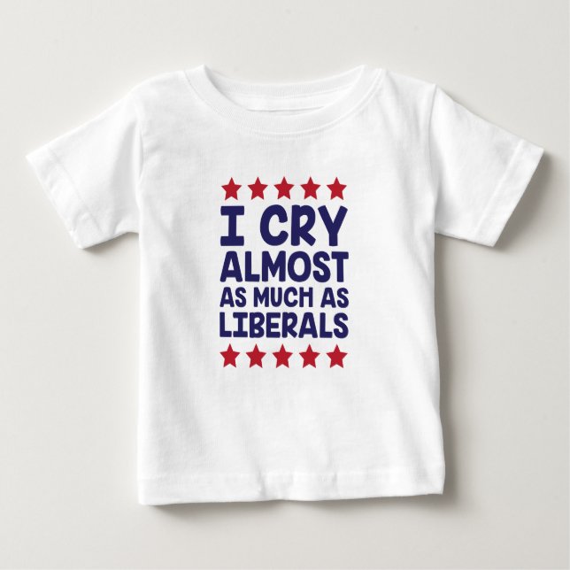 Crying Liberals Baby T-Shirt (Front)