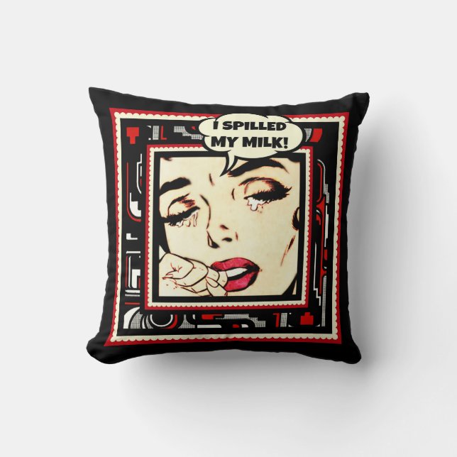 Crying over spilled milk. cushion (Front)