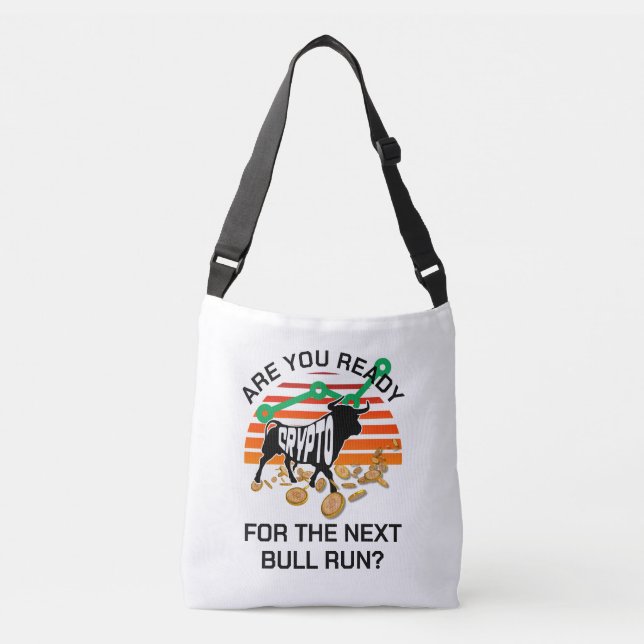 CRYPTO BULL RUN Bitcoin Are You Ready  Crossbody Bag (Front)