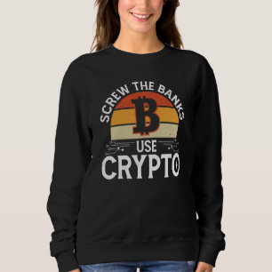 Crypto Cryptocurrency Blockchain Trader Finance 3 Sweatshirt