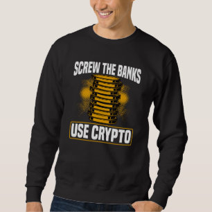 Crypto Cryptocurrency Blockchain Trader Finance 5 Sweatshirt