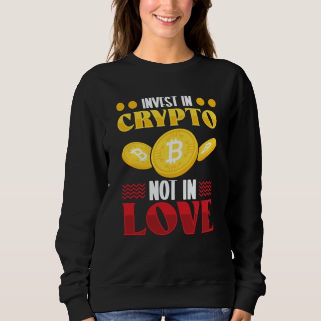 Crypto Cryptocurrency Blockchain Trader Finance Sweatshirt (Front)