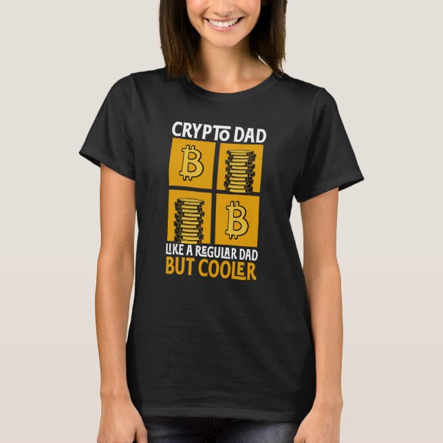 Crypto Dad Cryptocurrency Blockchain Trader Best D T-Shirt (Front)