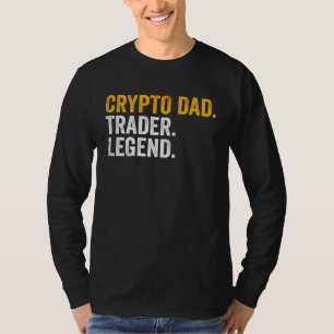 Crypto Dad Trader Legend T-Shirt