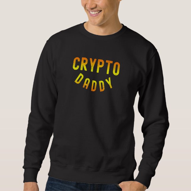 Crypto Daddy Cryptocurrency Sweatshirt (Front)