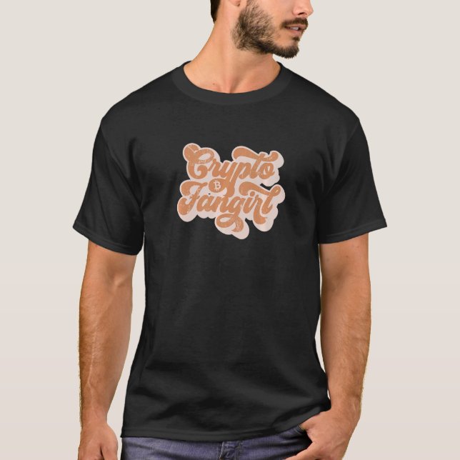 Crypto Fangirl Cryptocurrency Girls Who Buy Crypto T-Shirt (Front)