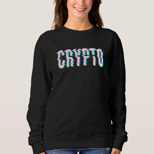 Crypto Glitched Effect Sweatshirt (Front)