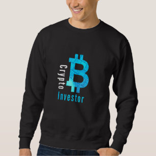 Crypto Investor Bitcoin Blockchain Cryptocurrency Sweatshirt