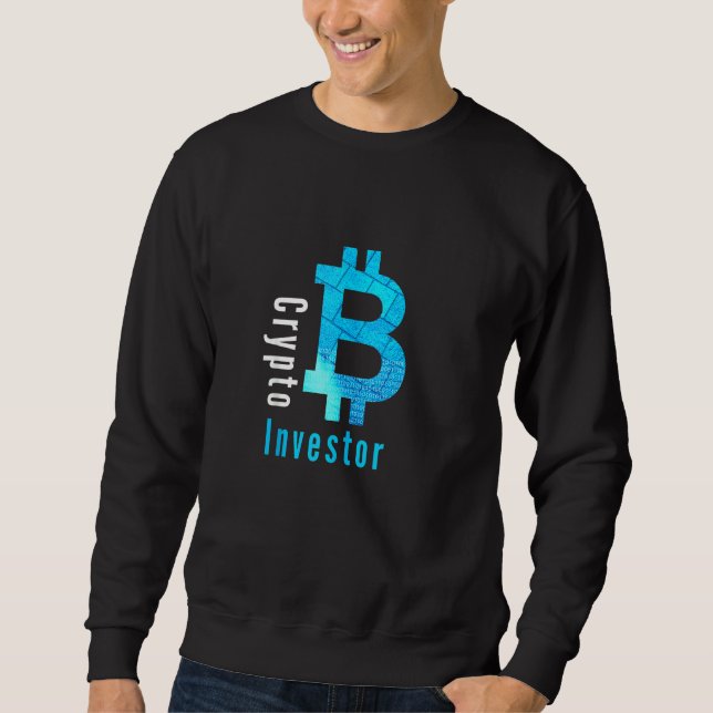 Crypto Investor Bitcoin Blockchain Cryptocurrency  Sweatshirt (Front)