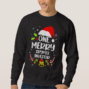 Crypto Investor One Merry Crypto Investor Sweatshirt