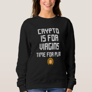 Crypto Is For Virgins Tee  It S Time For Plan B Bi