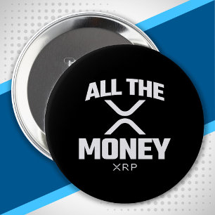 Crypto Meme XRP Cryptocurrency All The Money Quote 10 Cm Round Badge
