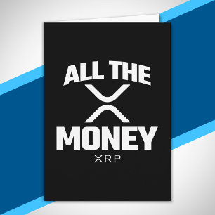 Crypto Meme XRP Cryptocurrency All The Money Quote Card