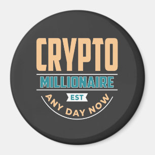 Crypto Millionaire - Any Day Now Magnet