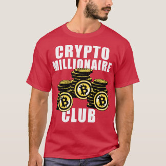 Crypto Millionaire Club Cryptocurrency Bitcoin Tra T-Shirt