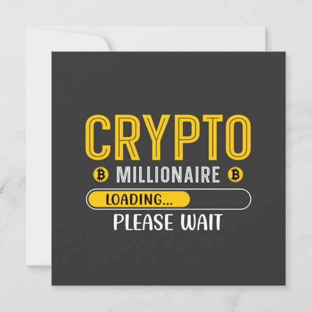 Crypto Millionaire Loading Crypto Greeting Card (Front)