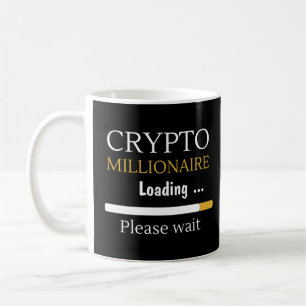 Crypto Millionaire Loading funny online trading Coffee Mug