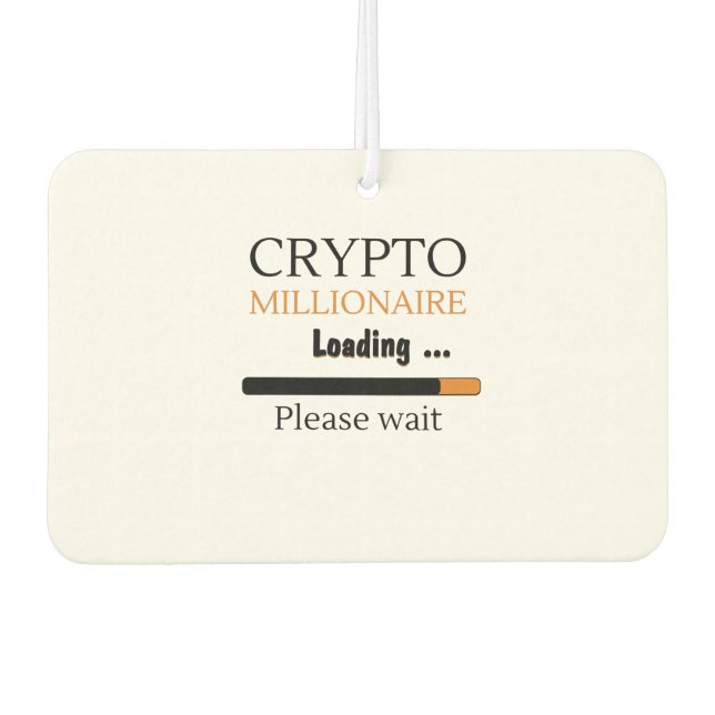Crypto Millionaire Loading funny trading nft Car Air Freshener (Front)
