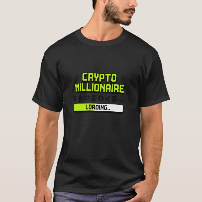 Crypto Millionaire Loading T-Shirt (Front)