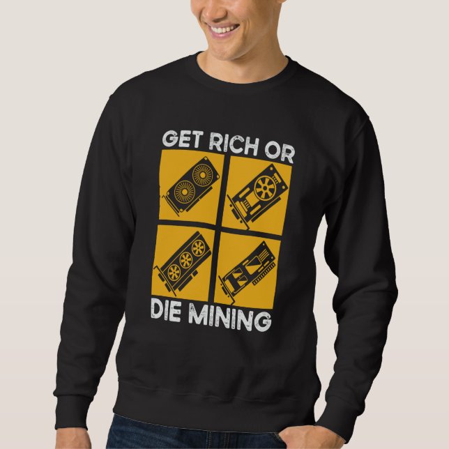 Crypto Miner Cryptocurrency Blockchain Technology  Sweatshirt (Front)