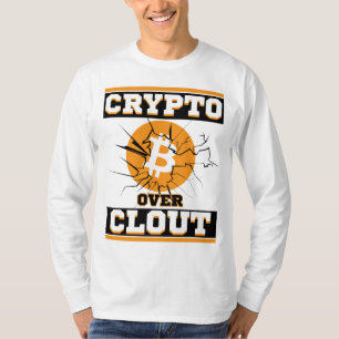 Crypto Over Clout™ Bitcoin Assets Over Algorithms T-Shirt