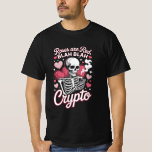 Crypto Skeleton Roses Are Red Blah Blah Humor T-Shirt
