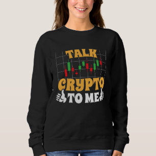 Crypto Trader Cryptocurrency Blockchain Hodl Candl Sweatshirt