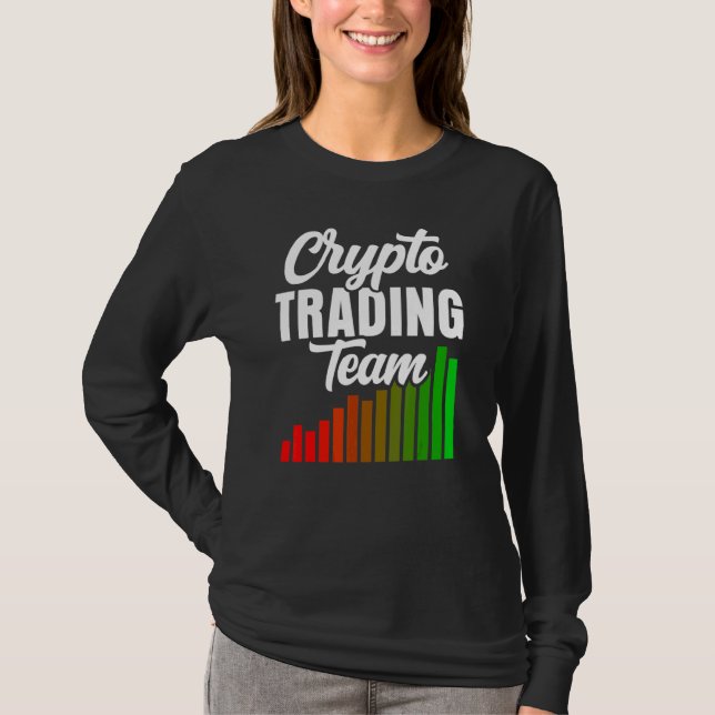 Crypto Trading Team Trade Trader Cryptos T-Shirt (Front)