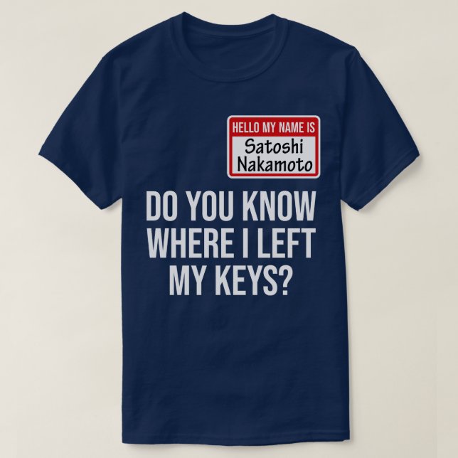 Cryptocurrency Crypto Bitcoin Funny Hodl Satoshi N T-Shirt (Design Front)