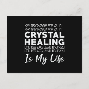 Crystal Healing Is My Life Crystals Gemstones Postcard
