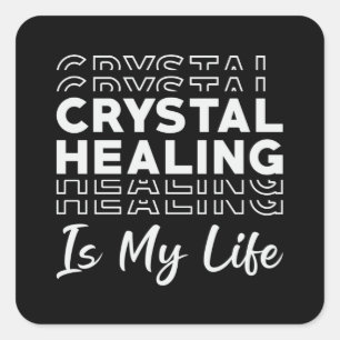 Crystal Healing Is My Life Crystals Gemstones Square Sticker