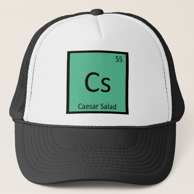 Cs - Caesar Salad Chemistry Periodic Table Symbol Trucker Hat (Front)