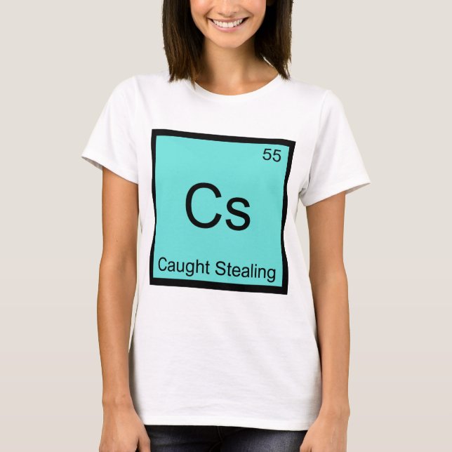 Cs - Caught Stealing Chemistry Element Symbol Tee (Front)
