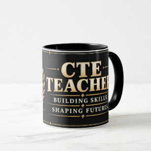 CTE Teacher Building Skills Shaping Futures Gift Mug